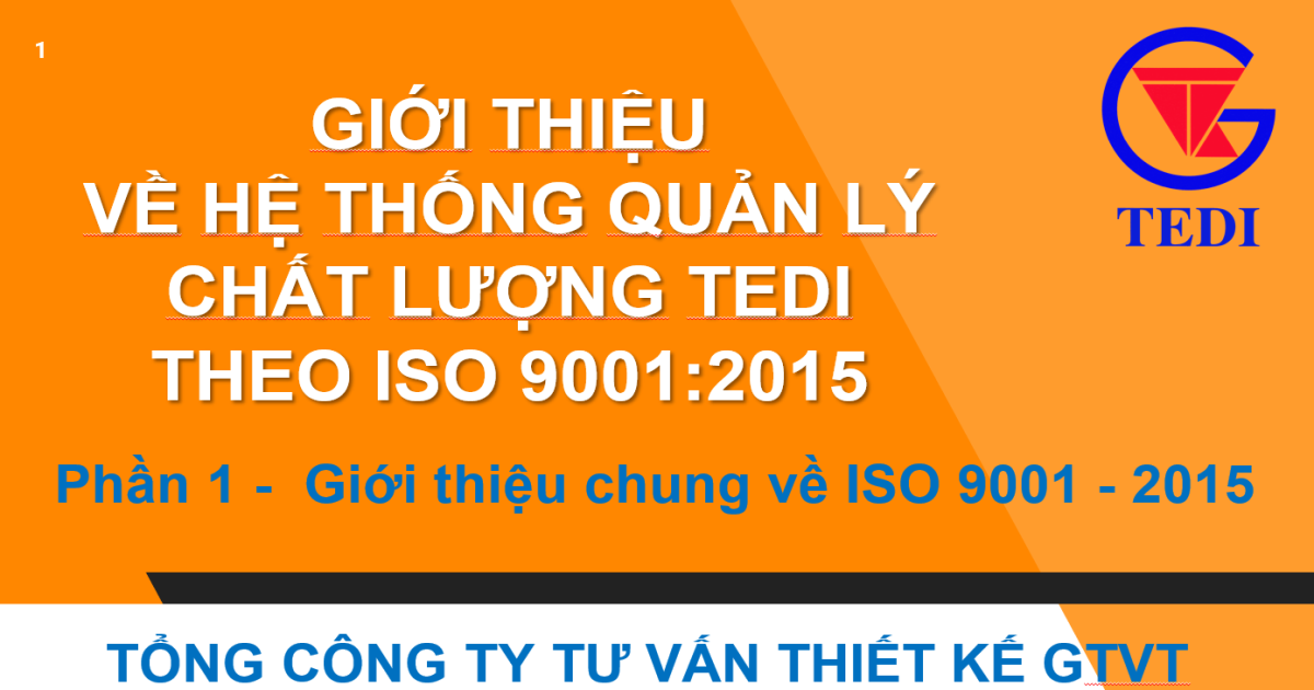 Giới thiệu về hệ thống quản lý chất lượng của TEDI theo ISO 9001 : 2015